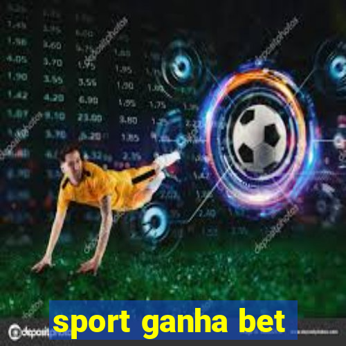 sport ganha bet