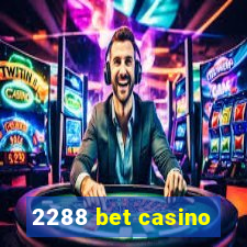 2288 bet casino