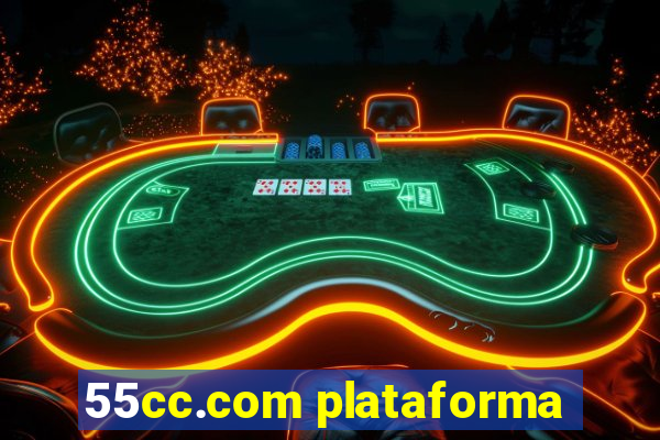 55cc.com plataforma