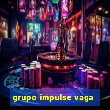 grupo impulse vaga