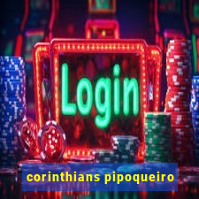 corinthians pipoqueiro