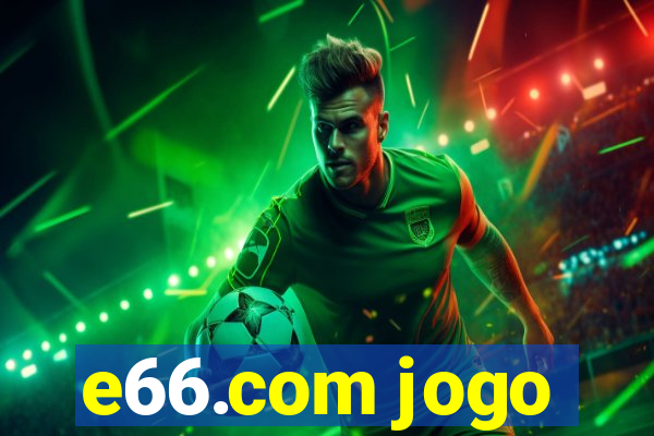 e66.com jogo