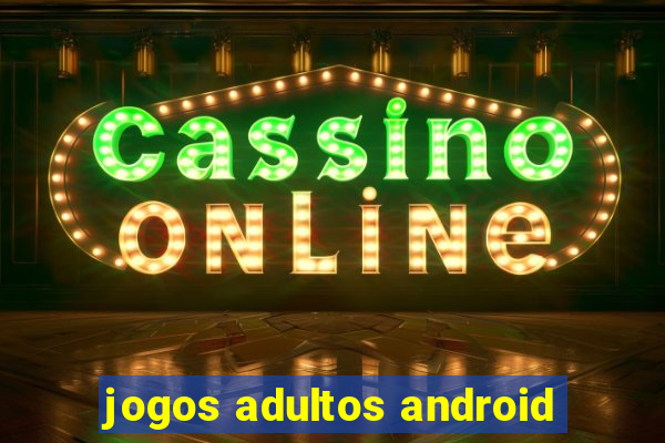 jogos adultos android