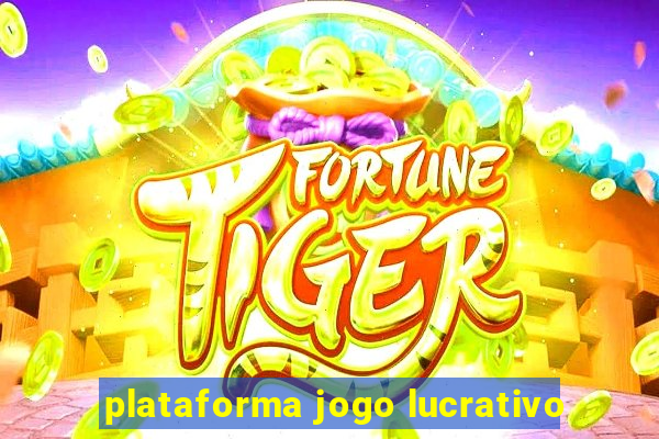 plataforma jogo lucrativo