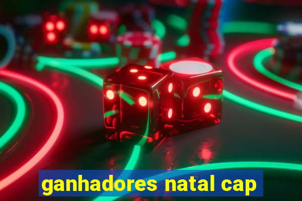 ganhadores natal cap