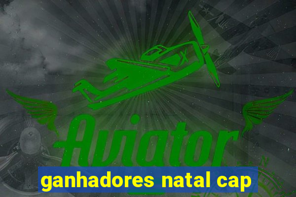 ganhadores natal cap