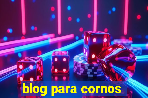 blog para cornos