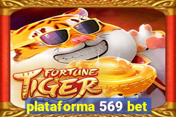 plataforma 569 bet