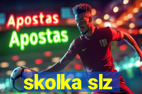 skolka slz