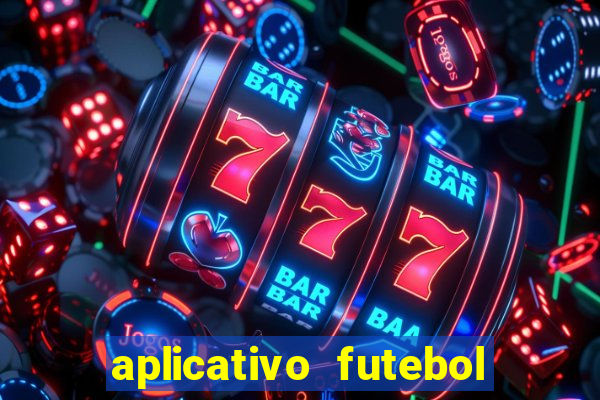 aplicativo futebol da hora 3.7