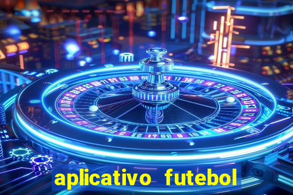 aplicativo futebol da hora 3.7