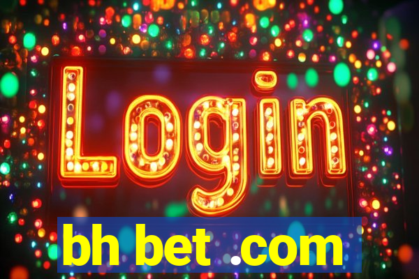 bh bet .com