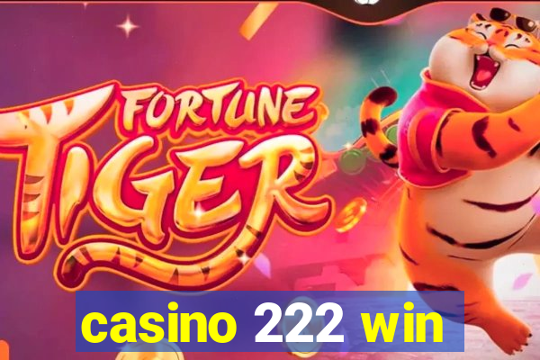 casino 222 win