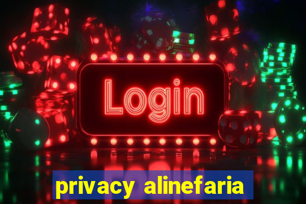 privacy alinefaria