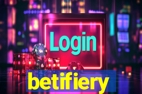 betifiery