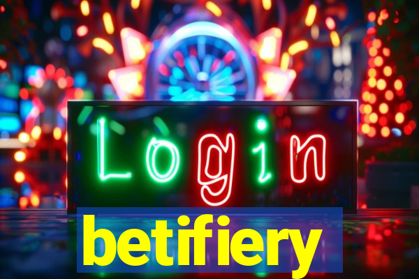 betifiery