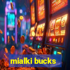 mialki bucks