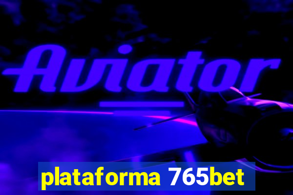 plataforma 765bet