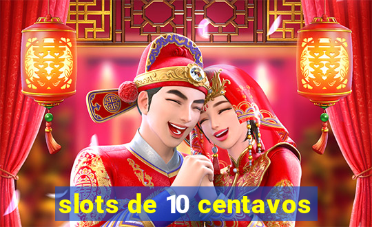 slots de 10 centavos