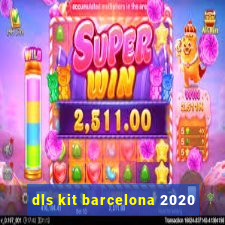 dls kit barcelona 2020