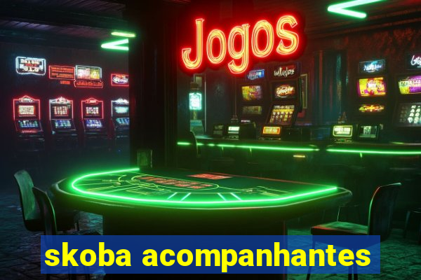 skoba acompanhantes