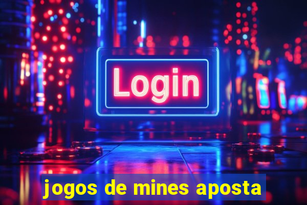 jogos de mines aposta