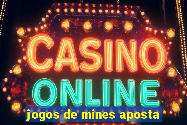 jogos de mines aposta