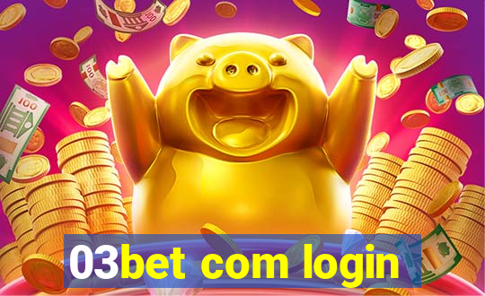 03bet com login