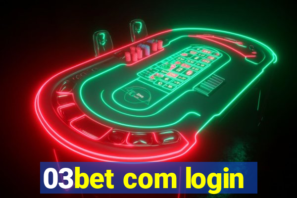 03bet com login