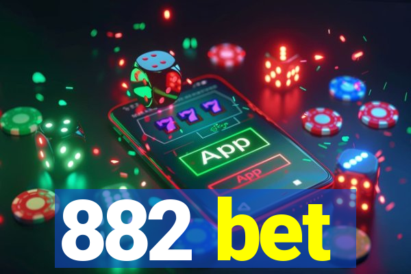 882 bet