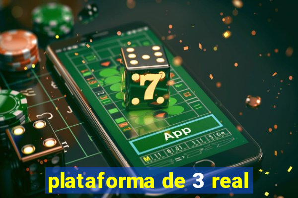 plataforma de 3 real