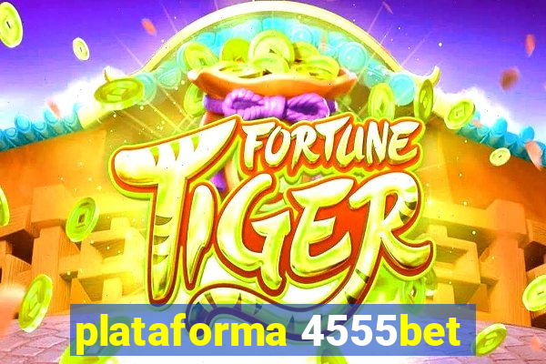 plataforma 4555bet