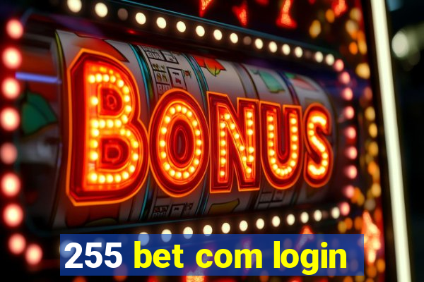 255 bet com login