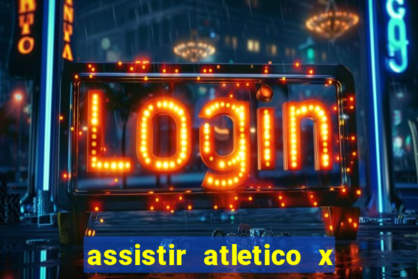 assistir atletico x botafogo futemax