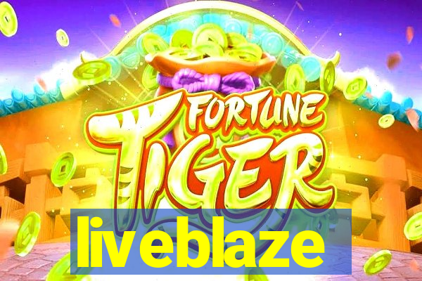 liveblaze