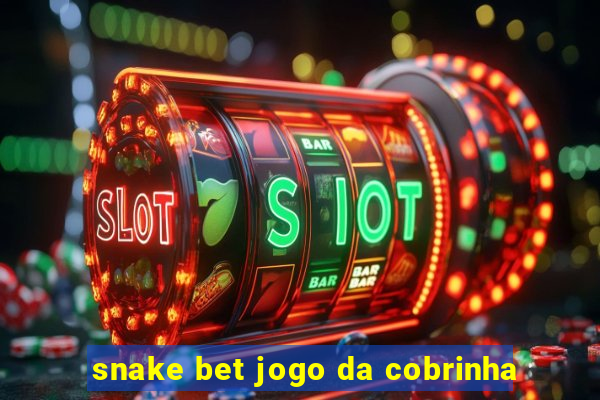 snake bet jogo da cobrinha