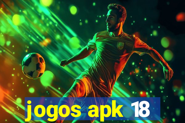 jogos apk 18