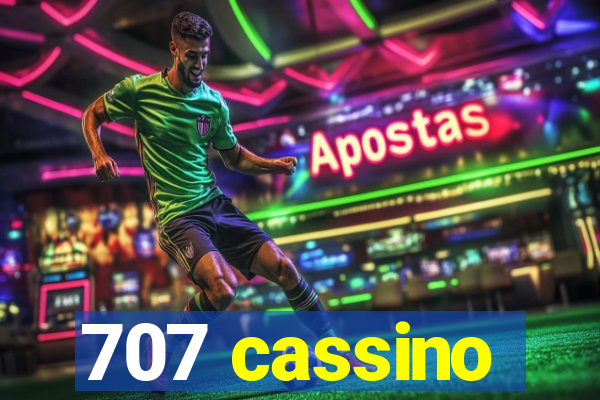 707 cassino