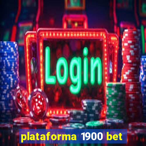 plataforma 1900 bet