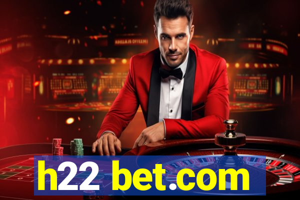 h22 bet.com