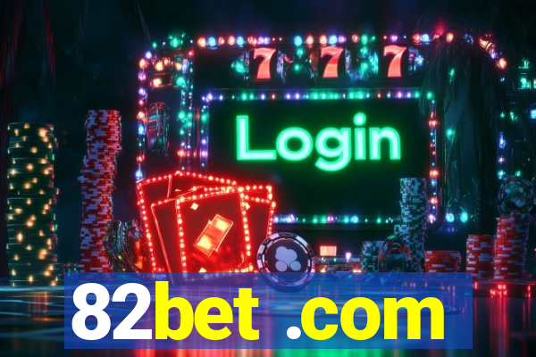 82bet .com