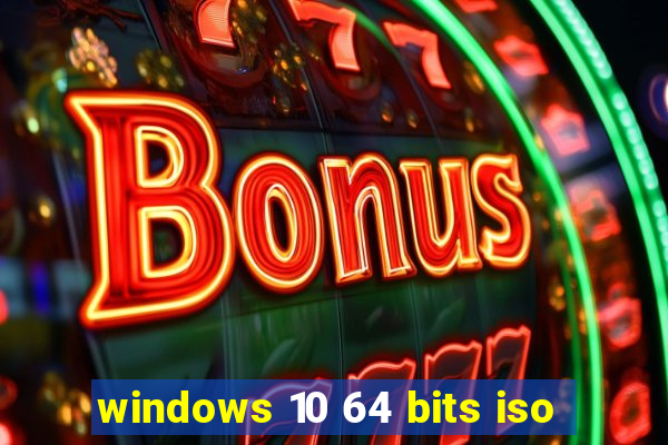 windows 10 64 bits iso