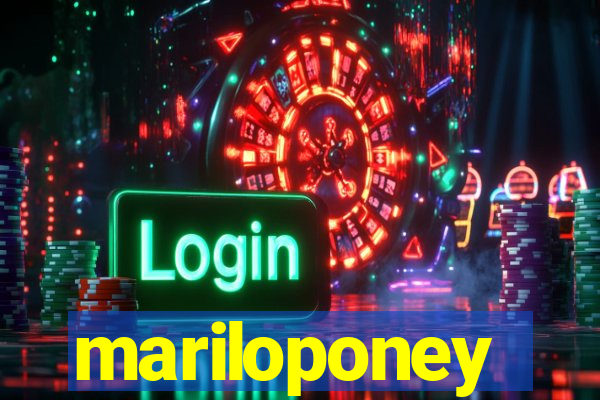 mariloponey