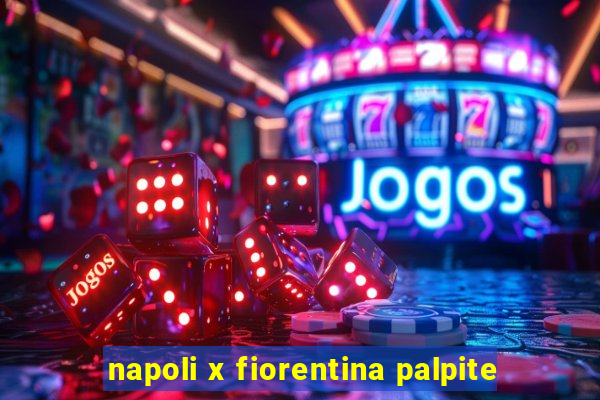 napoli x fiorentina palpite