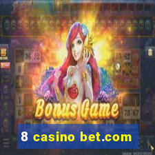 8 casino bet.com