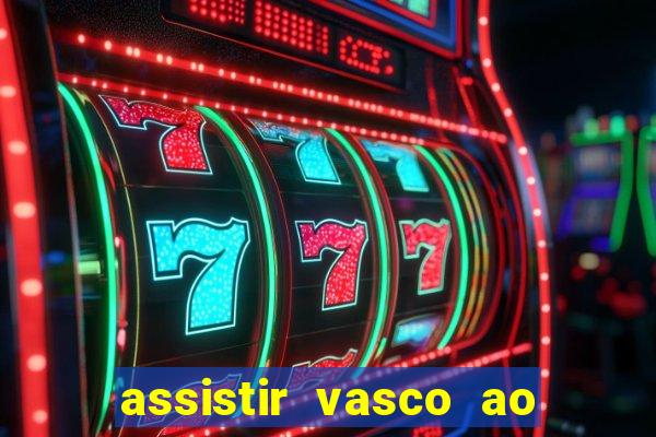 assistir vasco ao vivo futemax