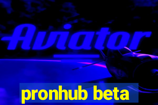 pronhub beta