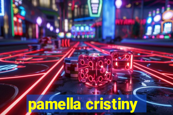 pamella cristiny