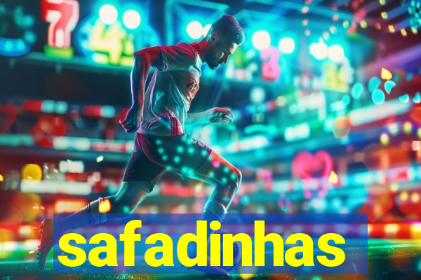 safadinhas