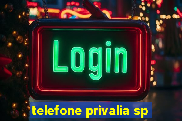 telefone privalia sp